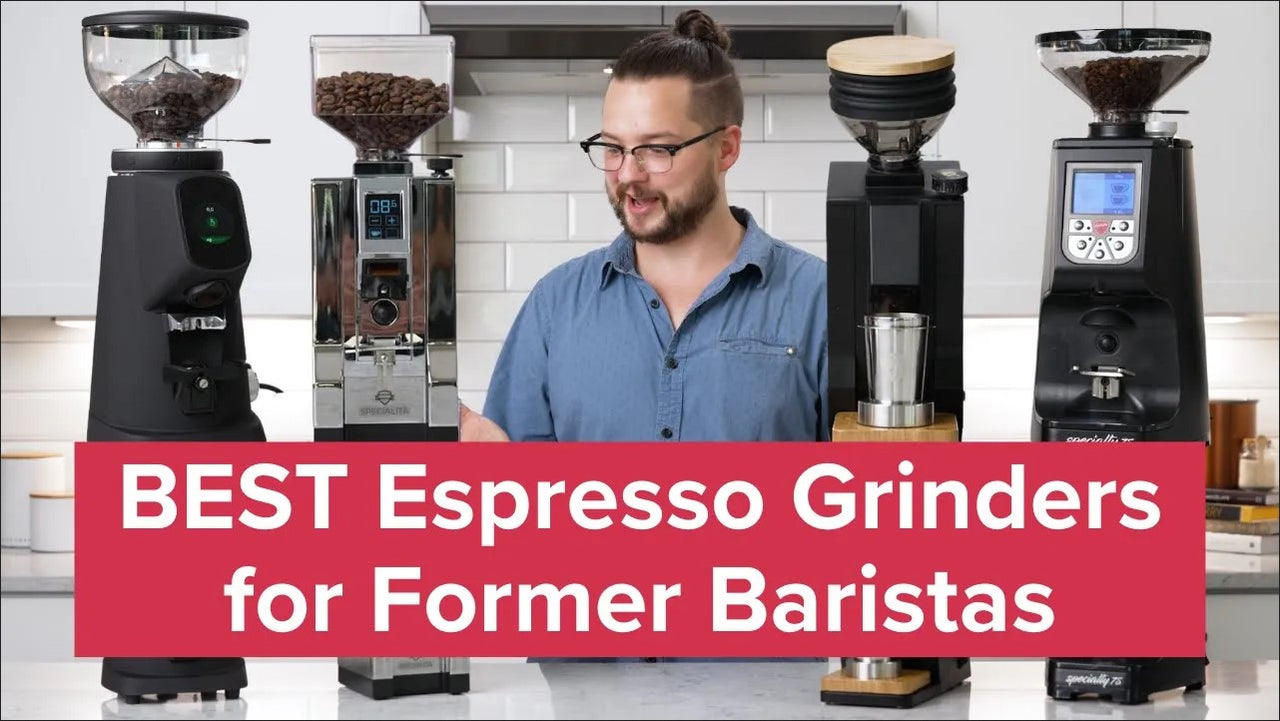 Best Espresso Grinders for Former Baristas