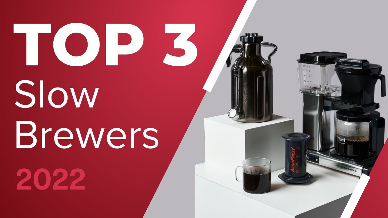 Top 3 Slow Brewers of 2022